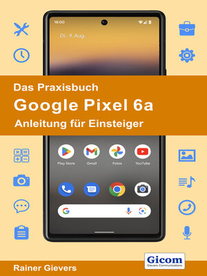 cover image of Das Praxisbuch Google Pixel 6a--Anleitung für Einsteiger